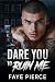 Dare You to Ruin Me by Faye Pierce