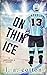 On Thin Ice (Lakeshore U #2)