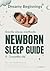 Newborn Sleep Guide for 0 - 3 Months Old Babies: Gentle Sleep Methods (Gentle Sleep Guides for Children - Gentle Sleep Methods)