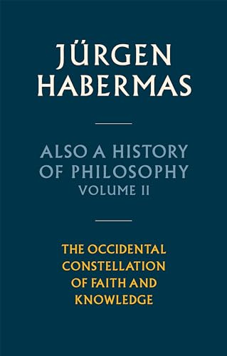 Also a History of Philosophy, Volume 2: The Occidental Constellation of Faith and Knowledge (Hardcover)