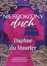 Niespokojny duch by Daphne du Maurier