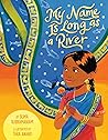 My Name Is Long as a River by Suma Subramaniam