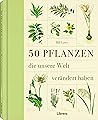 50 Pflanzen, die ...