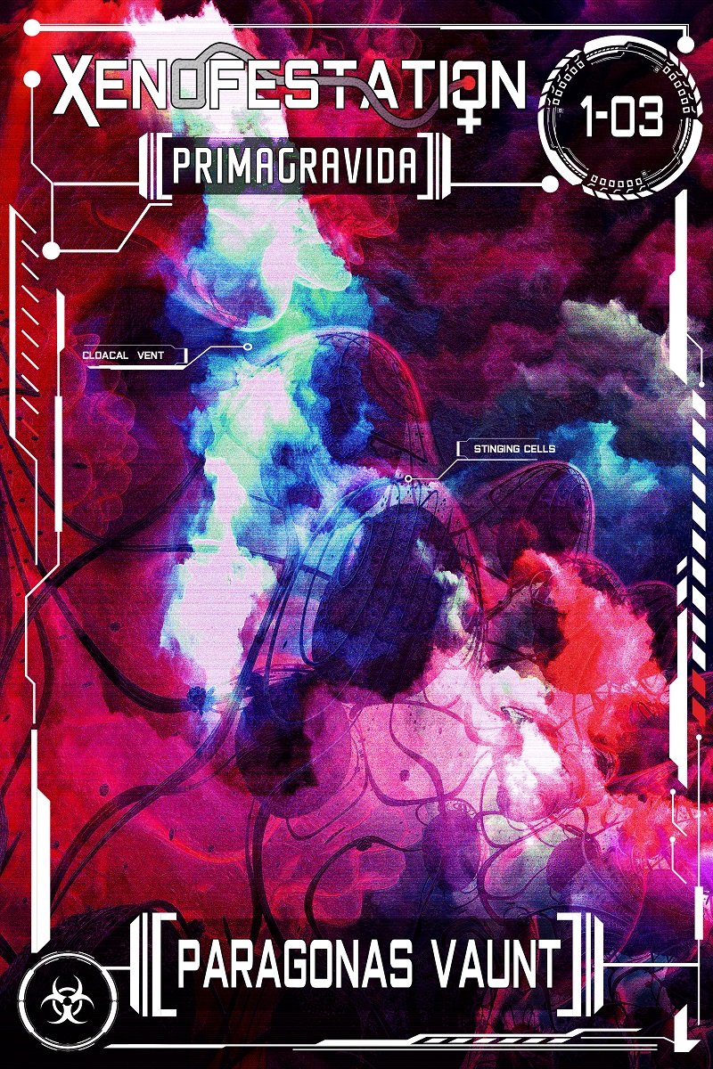 Xenofestation 1-03 - Primagravida: A darkly erotic sci-fi adventure of alien encounters and oviposition
