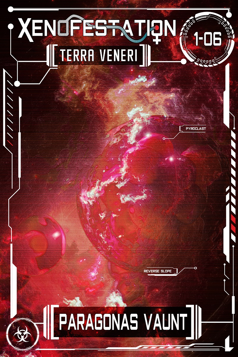 Xenofestation 1-06 - Terra Veneri: A darkly erotic sci-fi adventure of alien encounters and oviposition