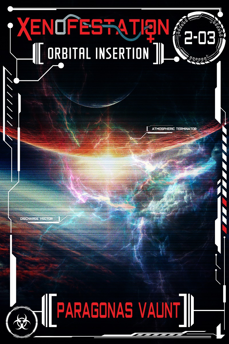 Xenofestation 2-03 - Orbital Insertion: A darkly erotic sci-fi adventure of alien encounters and oviposition