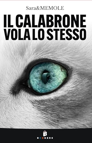 Il calabrone vola lo stesso (Italian Edition)