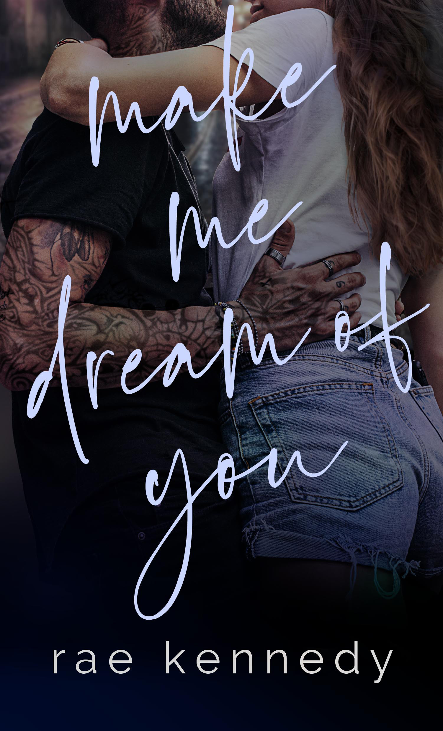 Make Me Dream of You (Make Me #1)