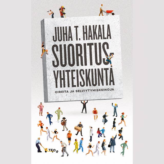 Suoritusyhteiskunta: Oireita ja selviytymiskeinoja