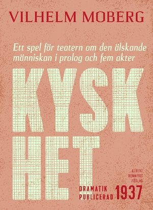 Kyskhet : ett spel för teatern om den älskande människan i prolog och fem akter (Hardcover)