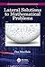 Lateral Solutions to Mathematical Problems (AK Peters/CRC Recreational Mathematics Series)