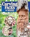 Carving Faces in Wood by Alec Lacasse