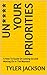 Un**** Your Priorities : A ...