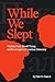 While We Slept: Vladimir Pu...