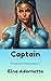 Captain by Elna Adornetto Captain by Elna Adornetto