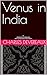 Venus in India: or Love adv...