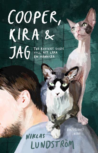 Cooper, Kira och jag : Två katters guide till att läka en människa (Hardcover)