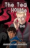 The Tea House by Amanda Meuwissen