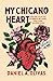 My Chicano Heart: New and Collected Stories of Love and Other Transgressions (New Oeste)