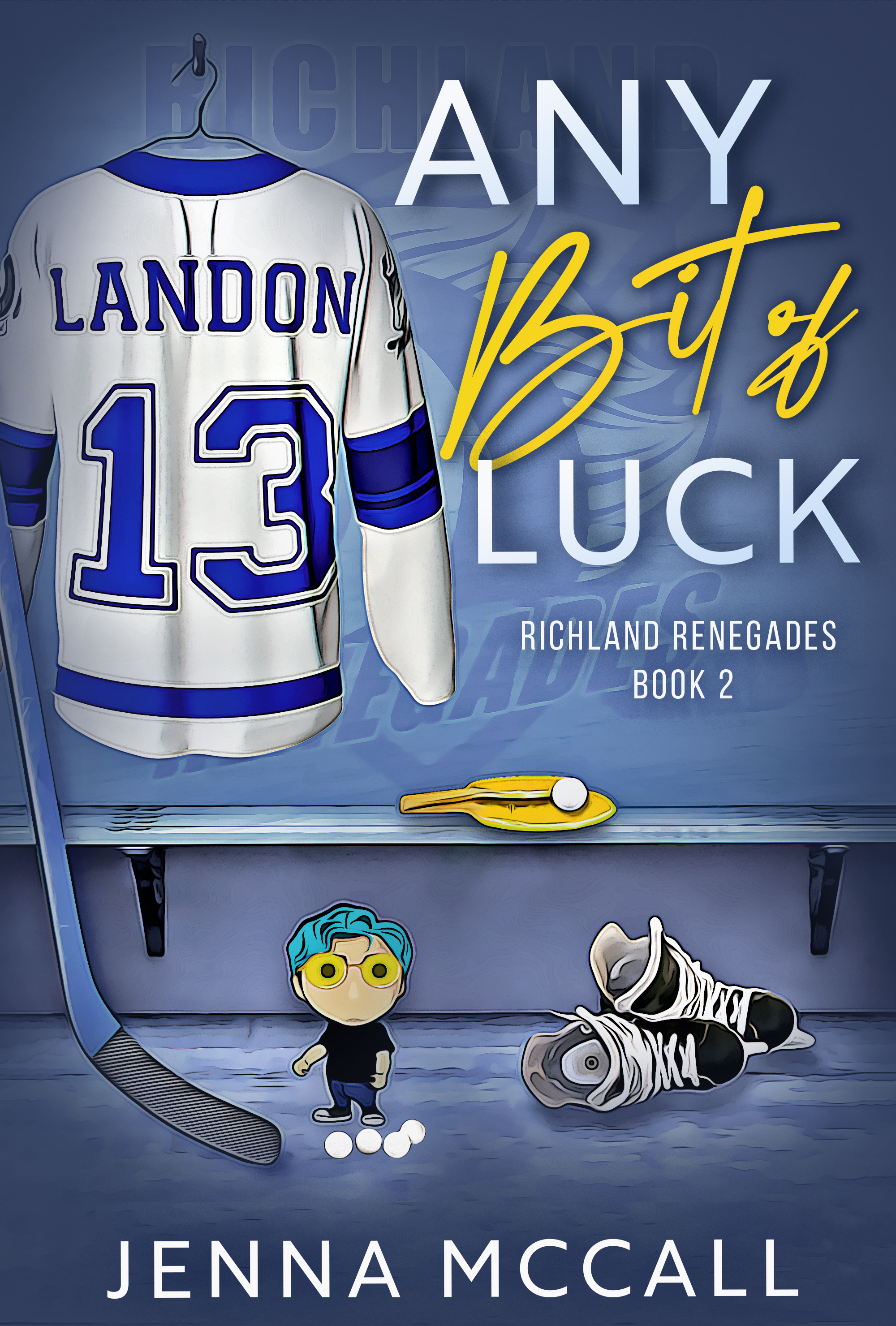 Any Bit of Luck: A Single Dad, Fun & Games Hockey Romance (Richland Renegades #2)