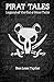 Pirat Tales by Dan Leon Taylor Pirat Tales by Dan Leon Taylor