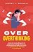 Over Overthinking: Unlock t...