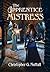 The Apprentice Mistress (Schooled In Magic, #26)