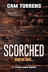 Scorched: Burn Me...