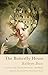 The Butterfly House by Kathryn Bevis