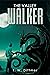 The Valley Walker by T.W. Dittmer