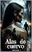 Alas de cuervo: Entra si te atreves (Spanish Edition)