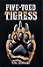 Five-Toed Tigress