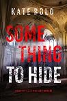 Something to Hide