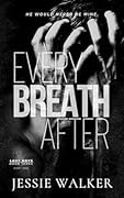 Every Breath After: Part One