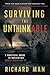 Surviving the Unthinkable: ...