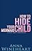 How to Hide Your Mermaid Child (Closet Baby Chronicles #5) by Anna Wineheart