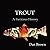 Trout: A Fictitious History