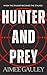 Hunter and Prey by Aimee Gauley