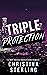 Triple Protection