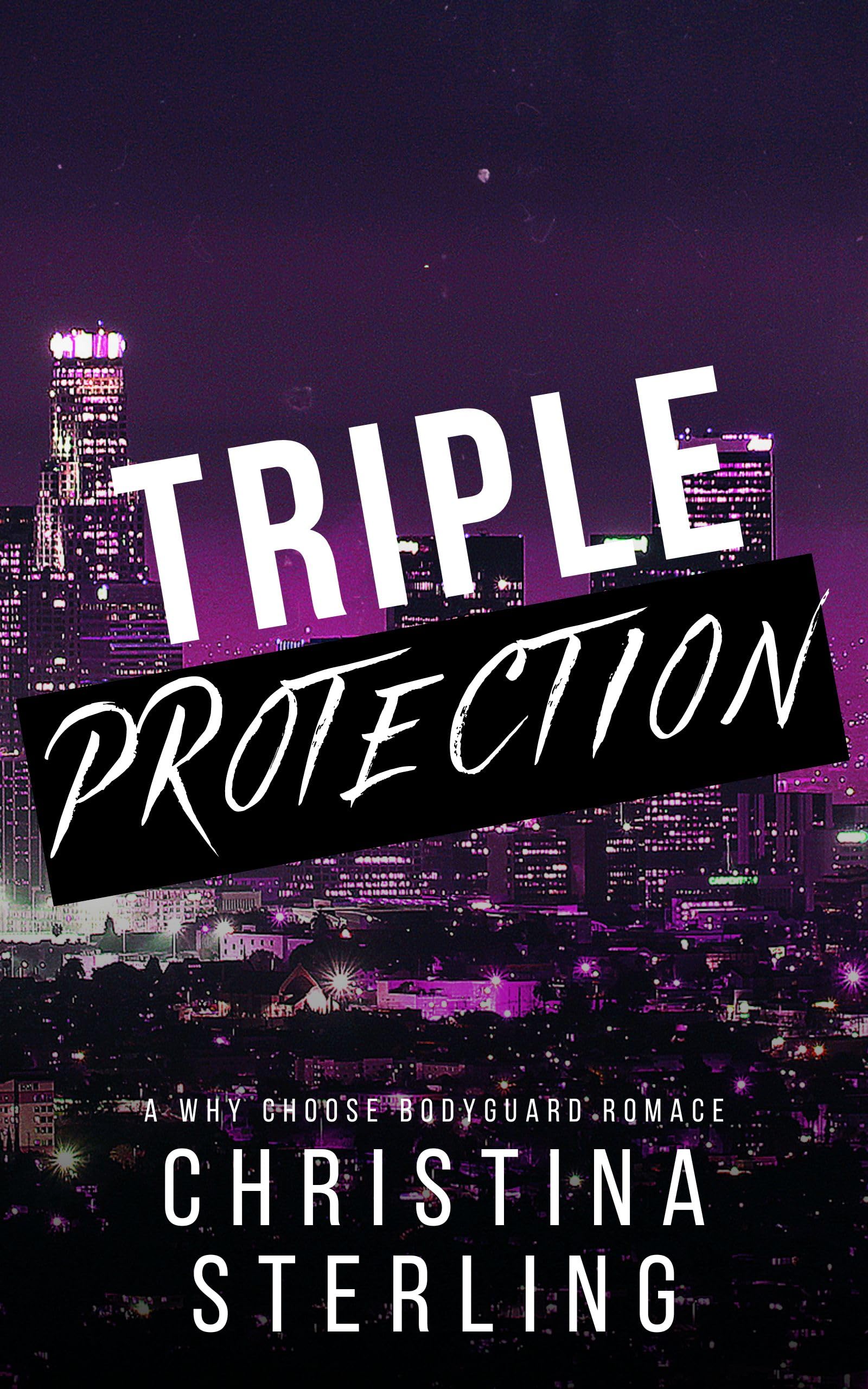 Triple Protection (Kindle Edition)
