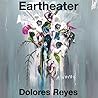 Eartheater by Dolores Reyes