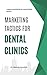 Marketing Tactics for Denta...