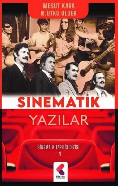 Sinematik Yazılar (Sinema Kitaplığı Dizisi, #1)