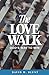 The Love Walk: God's Way to...