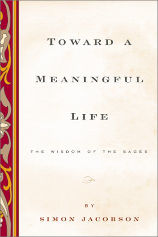 Toward a Meaningful Life, New Edition: The Wisdom of the Sages (Hardcover)