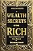 Wealth Secrets of the Rich:...