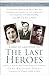 The Last Heroes: Voices of ...