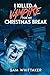 I Killed a Vampire for My Christmas Break: A 90s Nostalgia Vampire Horror Novel (I Kill Cursed Creatures)