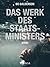 Das Werk des Staatsministers