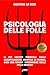Psicologia delle Folle by Gustave Le Bon